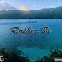 Rather Be (feat. Carmen) [Explicit]