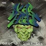 Drugs, Money, Sex. (Explicit)