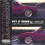 Put It Down (feat. Bluze) [Explicit]