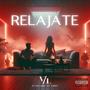 Relajate (feat. Vizen) [Explicit]