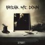 Break Me Down (Explicit)