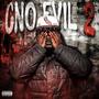 CNO EVIL 2 (Explicit)