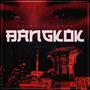 Bangkok (feat. Hvrun) [Explicit]