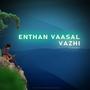 Enthan Vaasal Vazhi Cover