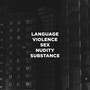 Language, Violence, Sex, Nudity, Substance (Explicit)