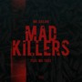 Mad Killers (feat. Mr. Thief)