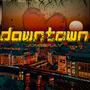 Downtown (Explicit)