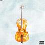 Cello (feat. Jonah Raine & Fetty P Franklin) [Explicit]