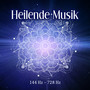 Heilende Musik (144 Hz – 728Hz, Die Solfeggio-Frequenzen Heilung Meditation, Entspannung, Stressabba