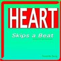 Heart Skips a Beat (So Come on Spin Me Around)