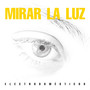 Mirar La Luz