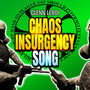 Chaos Insurgency Song