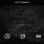 Bout Damn Time (Explicit)