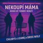 Nekoupí Máma (feat. Leanej, Driss Wolf & Tommy Remzy) [REMIX] [Explicit]