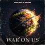 War On Us (feat. Deucee) [Explicit]