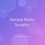 Sampai Nafas Terakhir