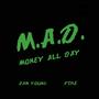 M.A.D. (Money All Day) (feat. PIKE)