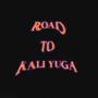 Road To Kali Yuga (Explicit)