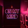 ON MY MIND (Explicit)