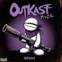 OUTKAST MUZIC (Explicit)