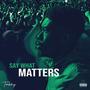 Say What Matters (Explicit)