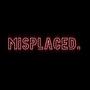 Misplaced. (Explicit)