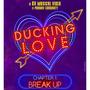 Ducking Love (feat. Pranav Chaganty) [Radio Edit]