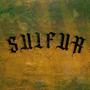 Sulfur (feat. Poets One, Epic_Mc, Abysser One, Grizzly Bastard, Outpost31 & DJ Rellik) [Explicit]