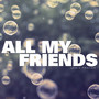 All My Friends