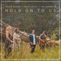 Hold on to us