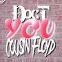 YOU (feat. CousinFloyd)
