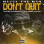 Don't quit (feat. Problemattik & Macc Movado) [Explicit]