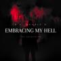 Embracing My Hell (Explicit)