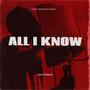 All I Know (Explicit)