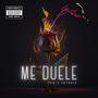 Me Duele (Explicit)