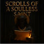 SCROLLS OF A SOULLESS SAINT (Explicit)