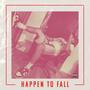 Happen to fall (Explicit)