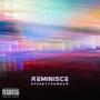 REMINISCE (Explicit)