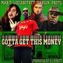 GOTTA GET THIS MONEY (feat. Max Trevisan, LucianiTatt, Proto & DJ Kartz) [Explicit]