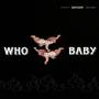 Who Baby (feat. SeimZan) [Explicit]