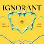 IGNORANT (feat. Louie Crow) [Explicit]