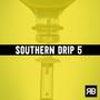 Southern Drip 5