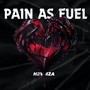 Pain as Fuel (Explicit)