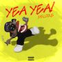 Yea Yea (deluxe) [Explicit]