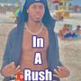 In A Rush (Explicit)