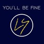 You'll Be Fine