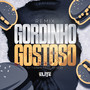 Mtg Gordinho Gostoso (Remix) [Explicit]