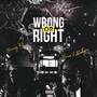 Wrong Or Right (Explicit)