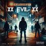 Evil XX (feat. YRL Music & Yaba buluku boyz ) [Explicit]