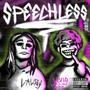 Speechless (feat. Lawsy) [Explicit]